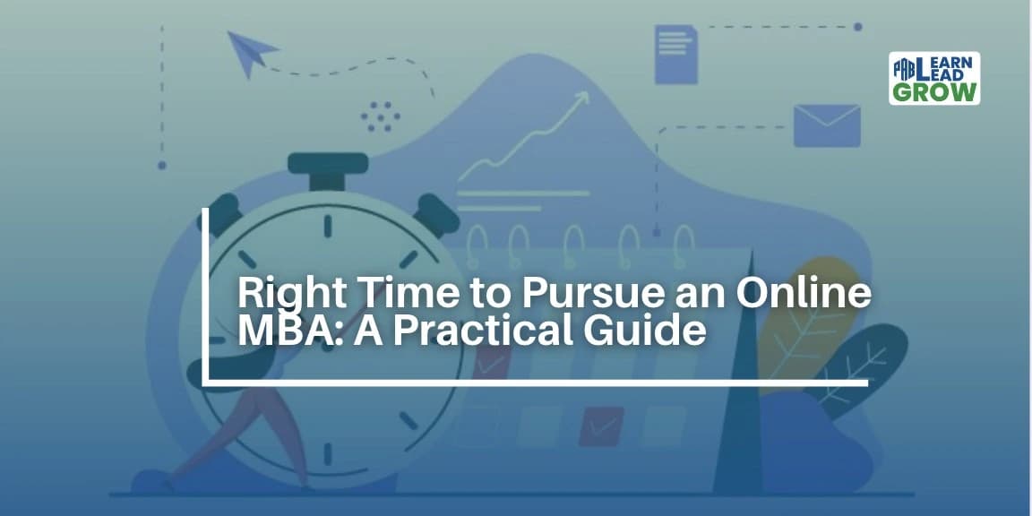 Right Time to Pursue an Online MBA: A Practical Guide