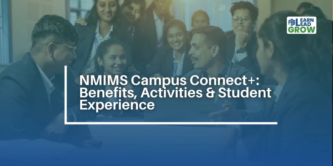 NMIMS Campus Connect+: Benefits, Activities & Student Experience