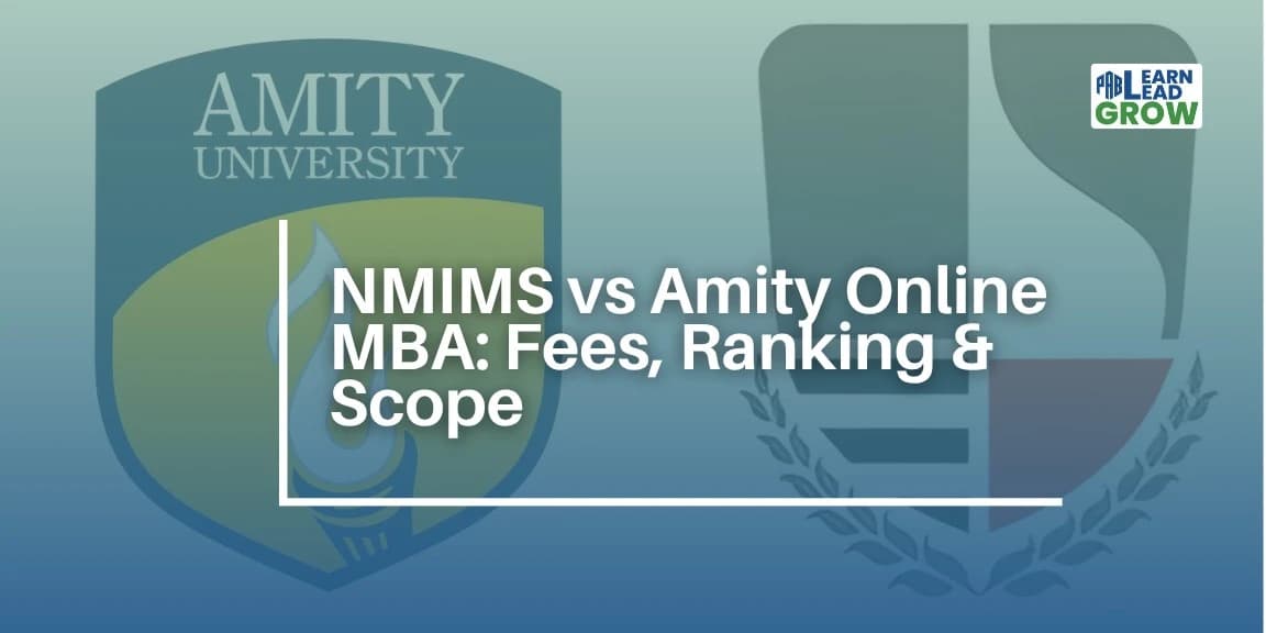 NMIMS vs Amity Online MBA: Fees, Eligibility & Syllabus