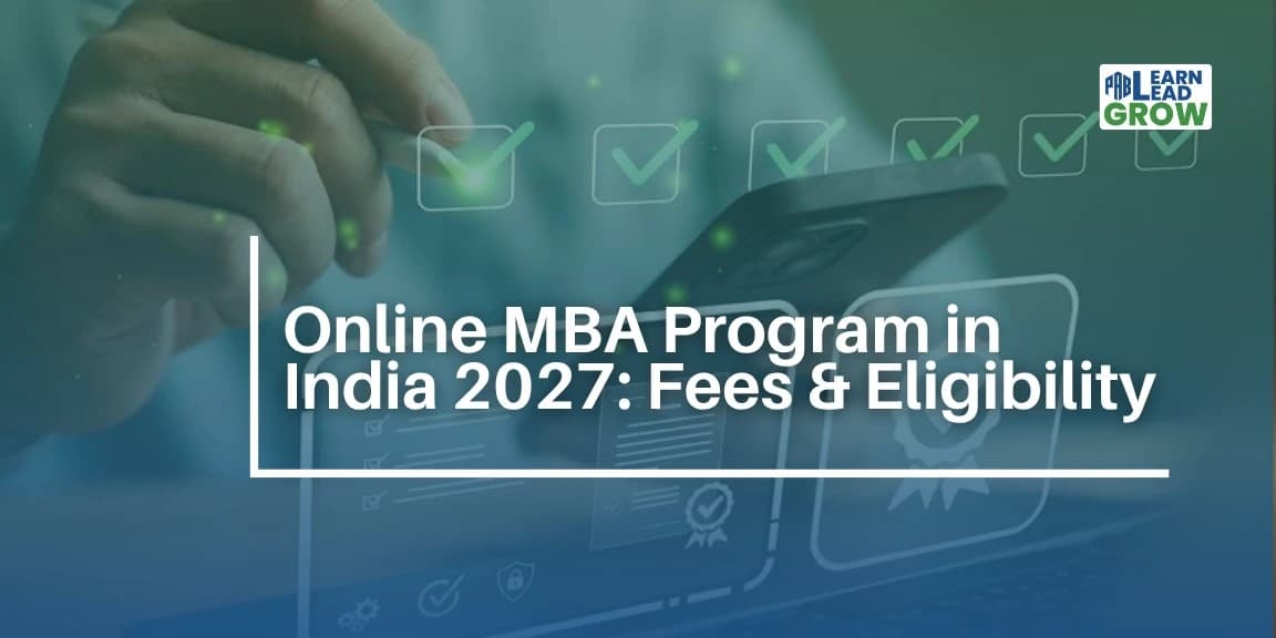 Online MBA Program in India 2027: Top Universities, Fees & Eligibility