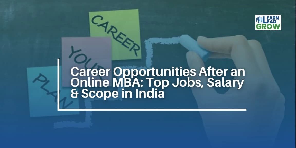 Career Opportunities After an Online MBA: Top Jobs, Salary & Scope in India