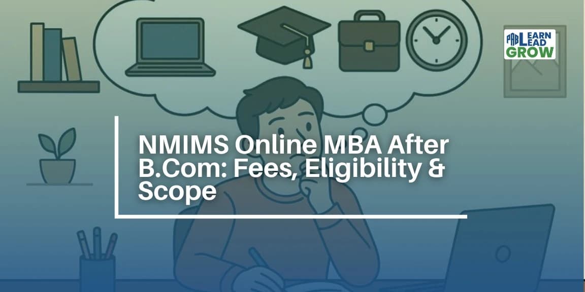 NMIMS Online MBA After B.Com: Fees, Eligibility & Scope