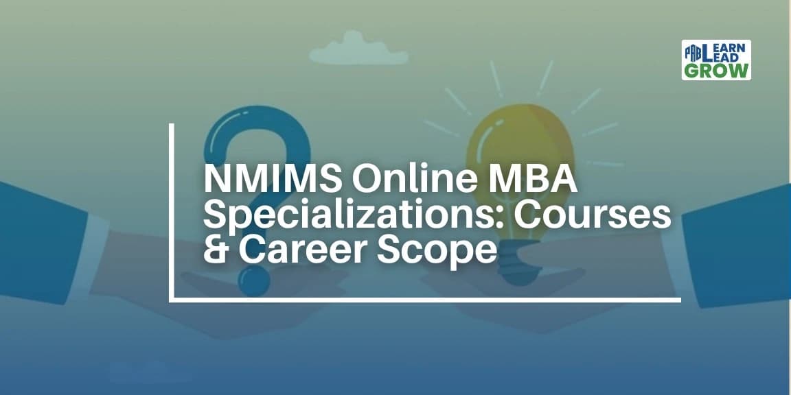 NMIMS Online MBA Specializations: Eligibility, Courses & Career Scope