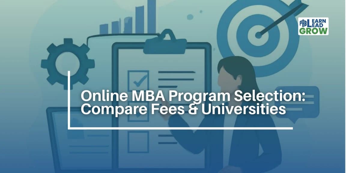 Online MBA Program Selection: Compare Fees & Universities